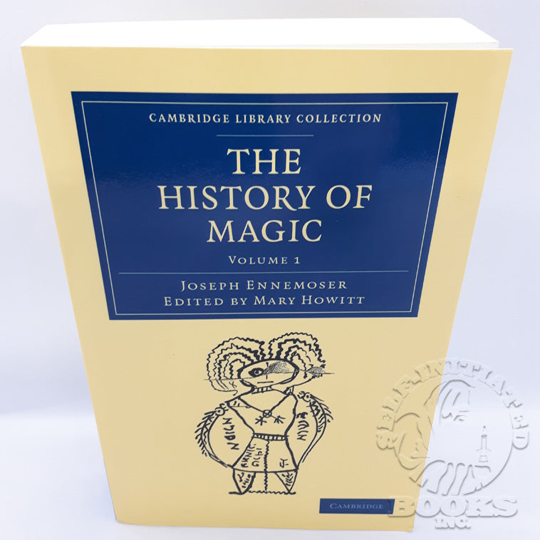 The History of Magic by Joseph Ennemoser: Volume 1