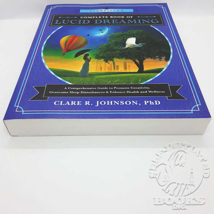Llewellyn's Complete Book of Lucid Dreaming by Clare R. Johnson