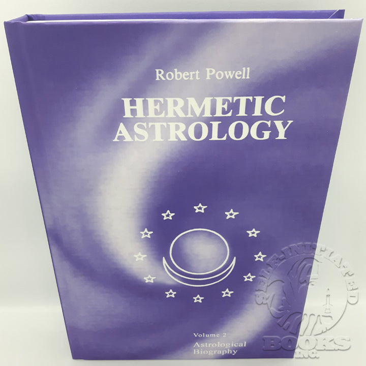 Hermetic Astrology: Volume 2 (Astrological Biography) by Robert A. Powell
