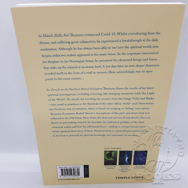 Travels on the Northern Path of Initiation: Vidar and Baldur, The Three Elemental Realms, and The Inner and Outer Etheric Worlds by Are Thoresen