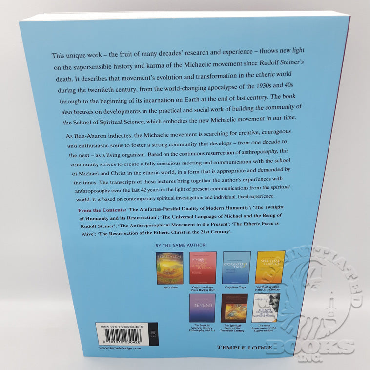 The Twilight and Resurrection of Humanity: The History of the Michaelic Movement Since the Death of Rudolf Steiner: An Esoteric Study by Yeshayahu (Jesaiah) Ben-Aharon