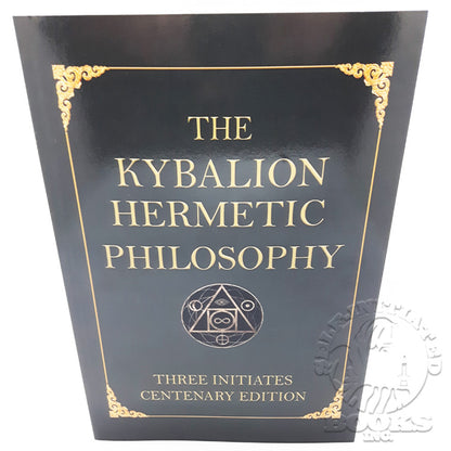 The Kybalion: Centenary Edition by Three Initiates (William Walker Atkinson?)