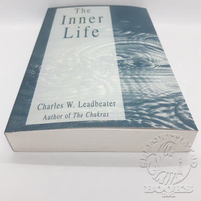 The Inner Life by Charles Webster Leadbeater: 2 Volumes in 1