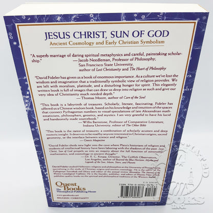 Jesus Christ, Sun of God: Ancient Cosmology and Early Christian Symbolism by David Fideler