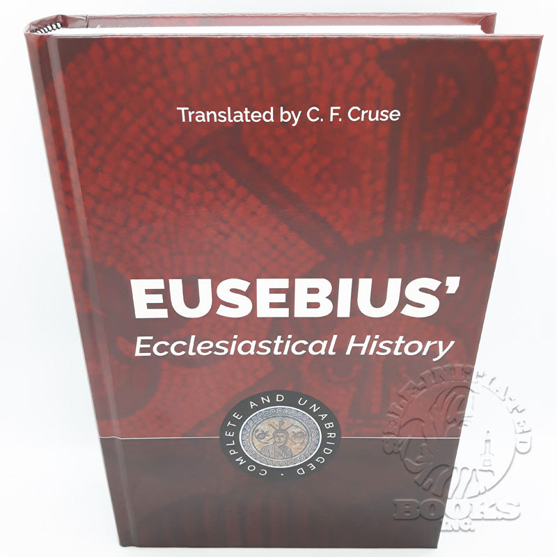 Eusebius' Ecclesiastical History: Complete and Unabridged (New Updated Edition)