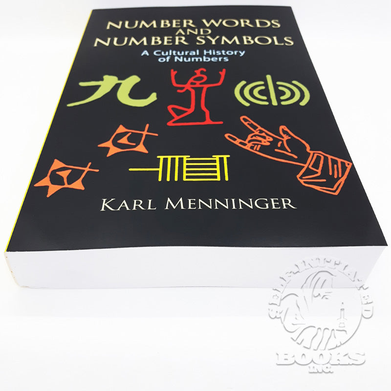 Number Words and Number Symbols: A Cultural History of Numbers by Karl Menninger