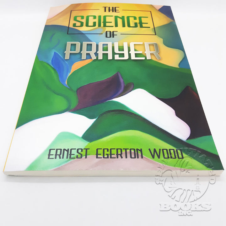 The Science of Prayer by Ernest Egerton Wood