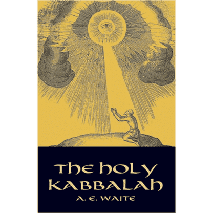 The Holy Kabbalah by A.E. Waite