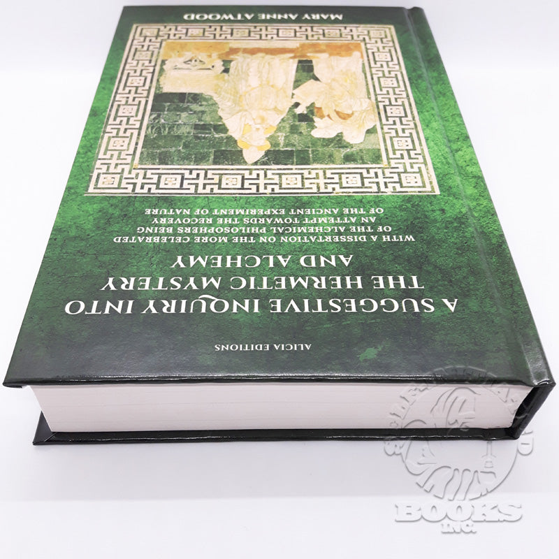 A Suggestive Inquiry into the Hermetic Mystery and Alchemy by Mary Anne Atwood (Hardcover)