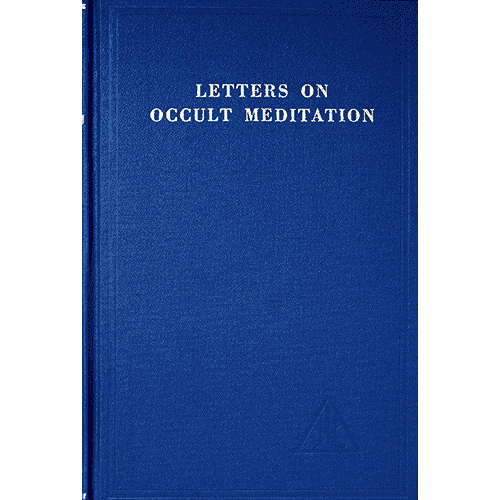 Letters on Occult Meditation by Alice Ann Bailey (Hardcover)