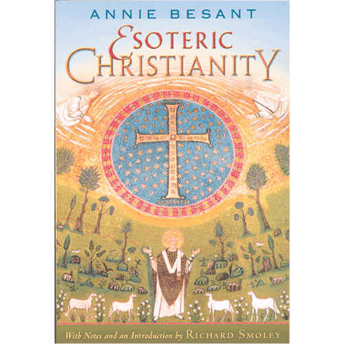 Esoteric Christianity by Annie Besant (Quest Edition)