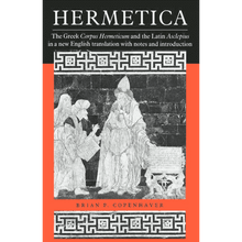 Hermetica: The Greek Corpus Hermeticum & Latin Asclepius by Brian P. Copenhaver