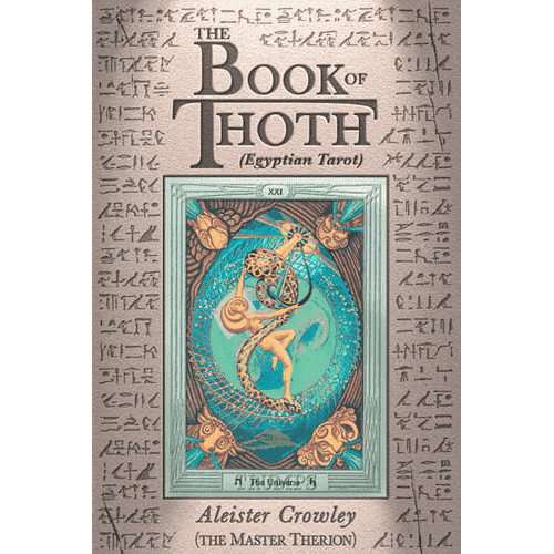 The Book of Thoth (Egyptian Tarot) by Aleister Crowley