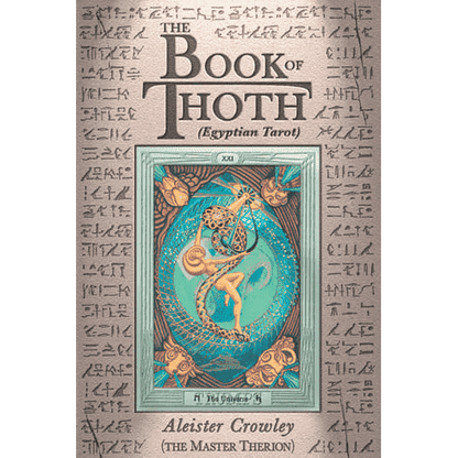 The Book of Thoth (Egyptian Tarot) by Aleister Crowley