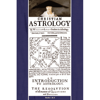 Christian Astrology Books 1 & 2 by William Lilly