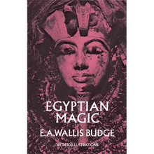 Egyptian Magic by E.A. Wallis Budge