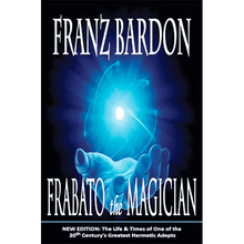 Frabato The Magician by Franz Bardon