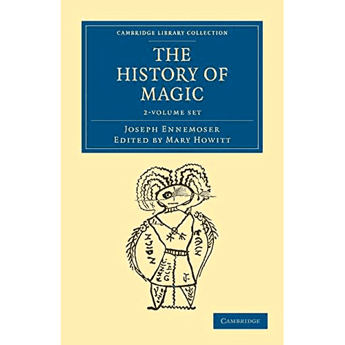 The History of Magic by Joseph Ennemoser: 2 Volumes