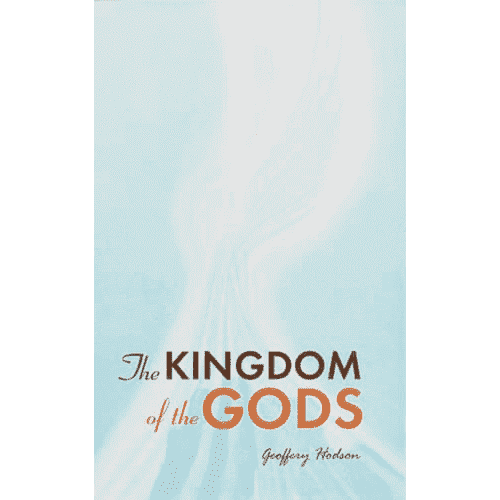 The Kingdom of the Gods by Geoffrey Hodson