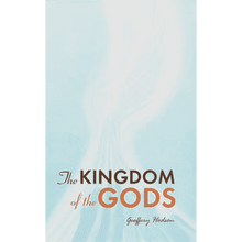 The Kingdom of the Gods by Geoffrey Hodson