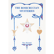 The Rosicrucian Mysteries by Max Heindel