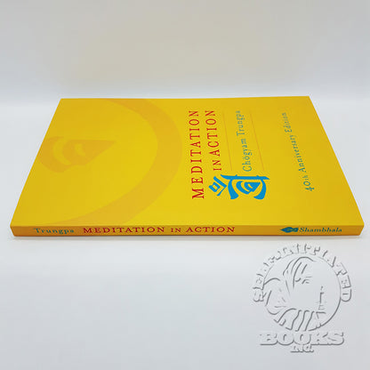 Meditation in Action by Chogyam Trungpa (40th Anniversary Edition)