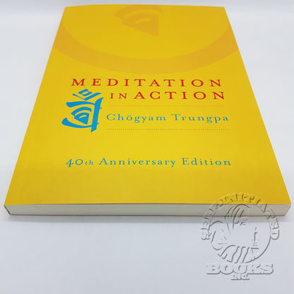 Meditation in Action by Chogyam Trungpa (40th Anniversary Edition)