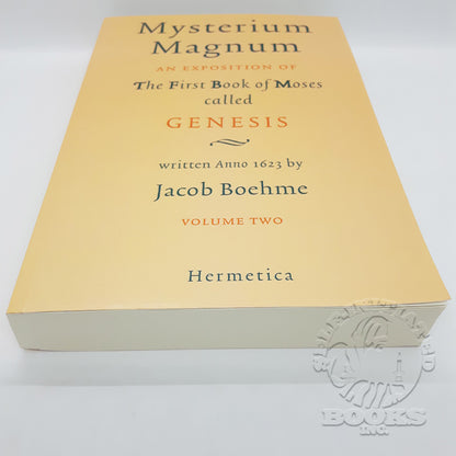 Mysterium Magnum: An Exposition of the First Book of Moses called Genesis by Jacob Boehme (Volume 2)