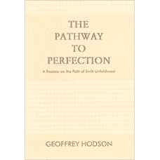 The Pathway to Perfection: A Treatise on the Path of Swift Unfoldment by Geoffrey Hodson