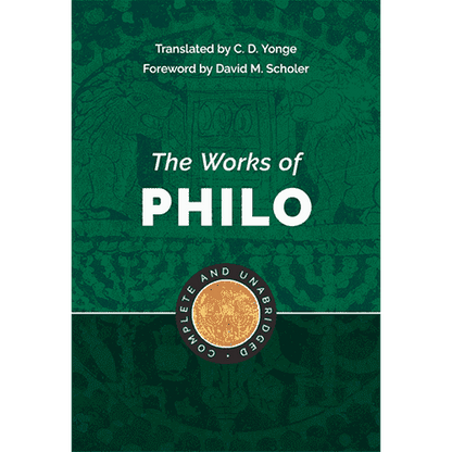 The Works of Philo: Complete and Unabridged (New Updated Edition)