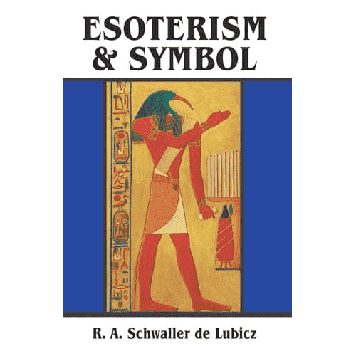 Esoterism & Symbol by R.A. Schwaller de Lubicz