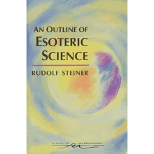 An Outline of Esoteric Science by Rudolf Steiner