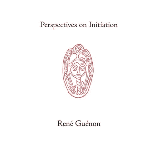 Perspectives on Initiation by René Guénon