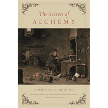 The Secrets of Alchemy by Lawrence M. Principe