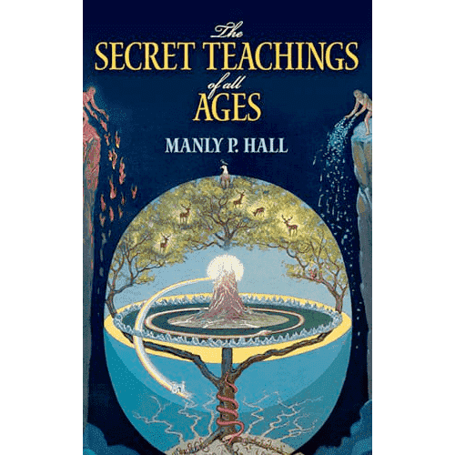 The Secret Teachings of All Ages by Manly P. Hall: Dover Edition