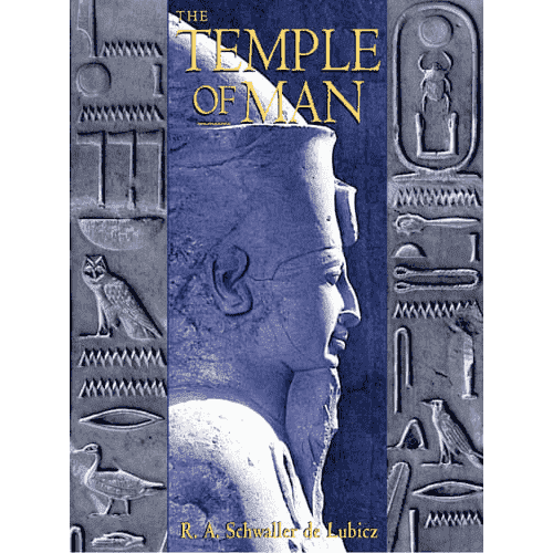 The Temple of Man by R.A. Schwaller de Lubicz