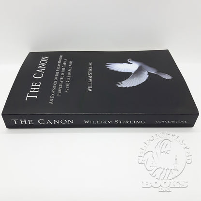 The Canon: An Exposition of the Pagan Mystery Perpetuated in the Cabala as the Rule of All Arts by William Stirling