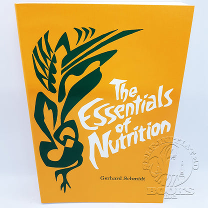 The Essentials of Nutrition by Gerhard Schmidt