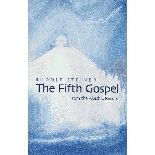 The Fifth Gospel: From the Akashic Record by Rudolf Steiner (Cw 148)