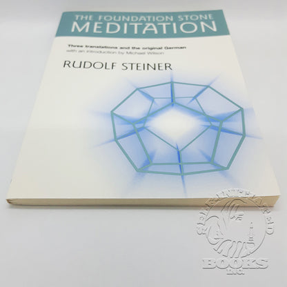 The Foundation Stone Meditation by Rudolf Steiner