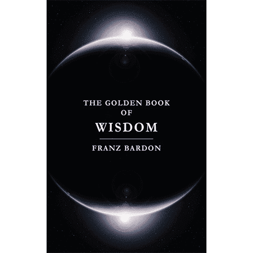The Golden Book of Wisdom by Franz Bardon