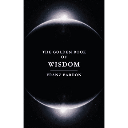 The Golden Book of Wisdom by Franz Bardon