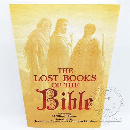 The Lost Books of the Bible- Edited by William Hone- Translated by Jeremiah Jones and William Wake (Dover Unabridged)