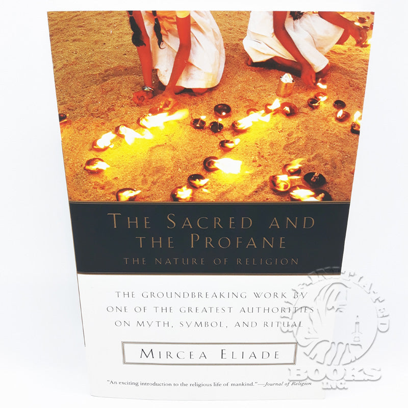 The Sacred and the Profane: The Nature of Religion by Mircea Eliade