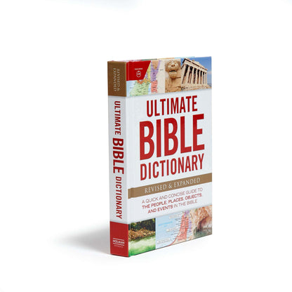 Ultimate Bible Dictionary: A Quick and Concise Guide to the People, Places, Objects, and Events in the Bible by Holman Bible Editorial