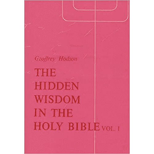 The Hidden Wisdom in the Holy Bible: Volume 1 by Geoffrey Hodson