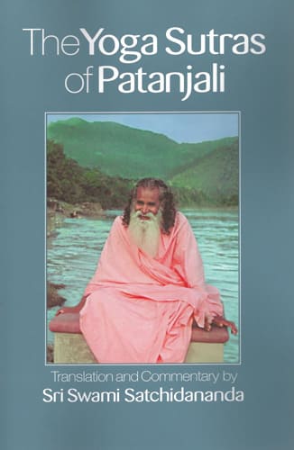 The Yoga Sutras of Patanjali: Translation and Commentary by Sri Swami Satchidananda