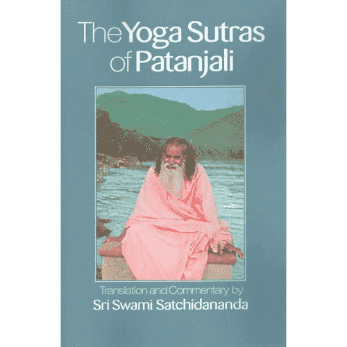 The Yoga Sutras of Patanjali: Translation and Commentary by Sri Swami Satchidananda