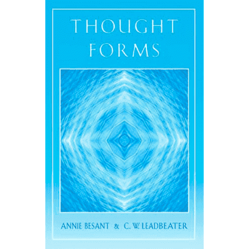 Thought Forms by Annie Besant and C.W. Leadbeater (Quest Edition)