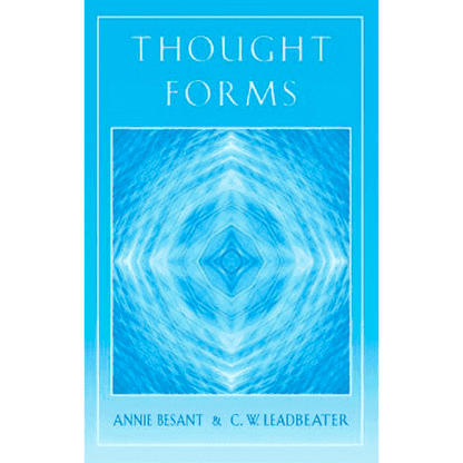 Thought Forms by Annie Besant and C.W. Leadbeater (Quest Edition)